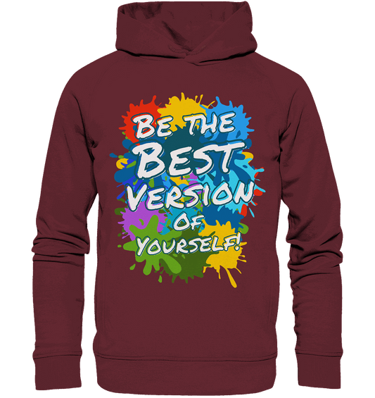 Be the best version of yourself! - Organic Fashion Hoodie - HalloGeschenk.de