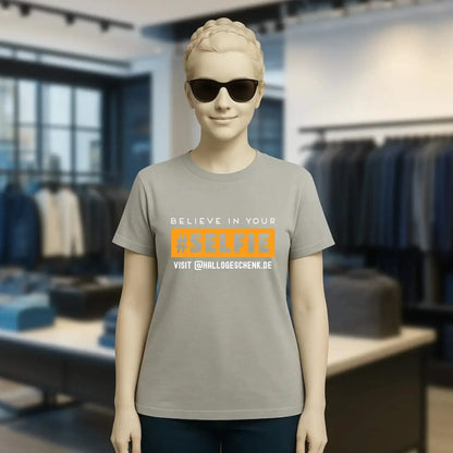 Belive in your selfie • Hashtag • Ladies Premium T-Shirt XS-2XL aus Bio-Baumwolle für Damen • Exklusivdesign • personalisiert