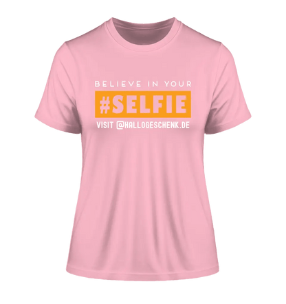 Belive in your selfie • Hashtag • Ladies Premium T - Shirt XS - 2XL aus Bio - Baumwolle für Damen • Exklusivdesign • personalisiert - HalloGeschenk.de