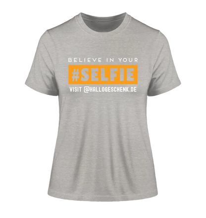 Belive in your selfie • Hashtag • Ladies Premium T - Shirt XS - 2XL aus Bio - Baumwolle für Damen • Exklusivdesign • personalisiert - HalloGeschenk.de