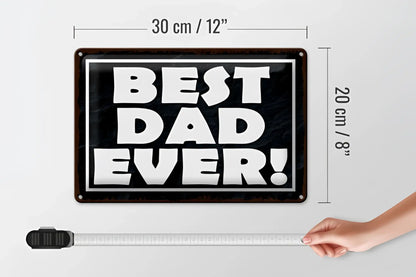 Schwarzes rechteckiges blechschild mit weißer aufschrift best dad ever in 20x30cm für vatertag oder geschenk