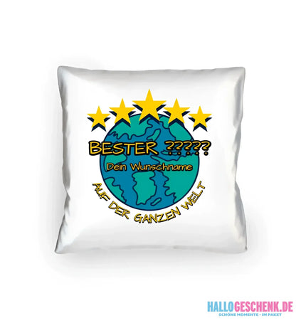 Best ??? Designer Beste Mama, Bester Papa, Traumfrau, Chef-Mechaniker uvm. - Kissen 40x40 cm