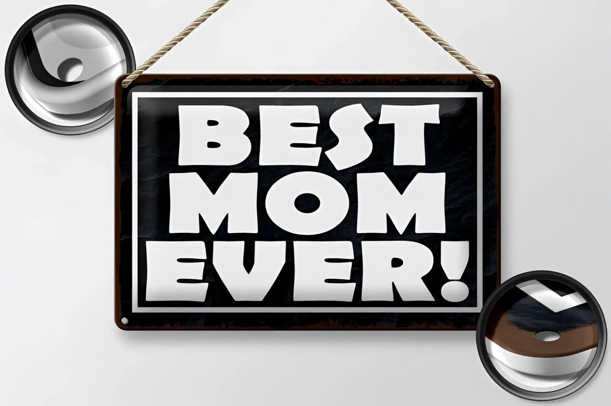 Schwarzes rechteckiges blechschild mit weißer schrift best mom ever zum aufhängen 20x30cm