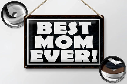 Schwarzes rechteckiges blechschild mit weißer schrift best mom ever zum aufhängen 20x30cm