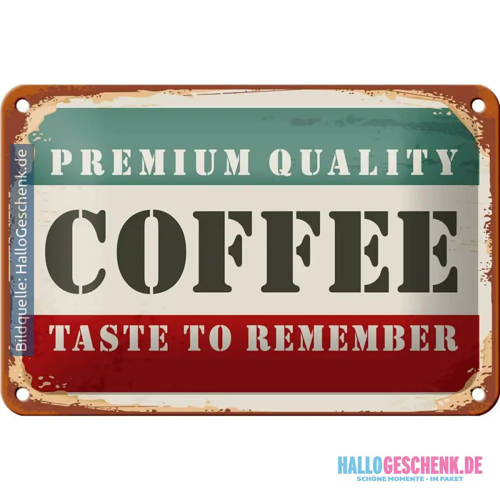 Blechschild Retro 18x12cm Premium Quality Coffee Kaffee Dekoration