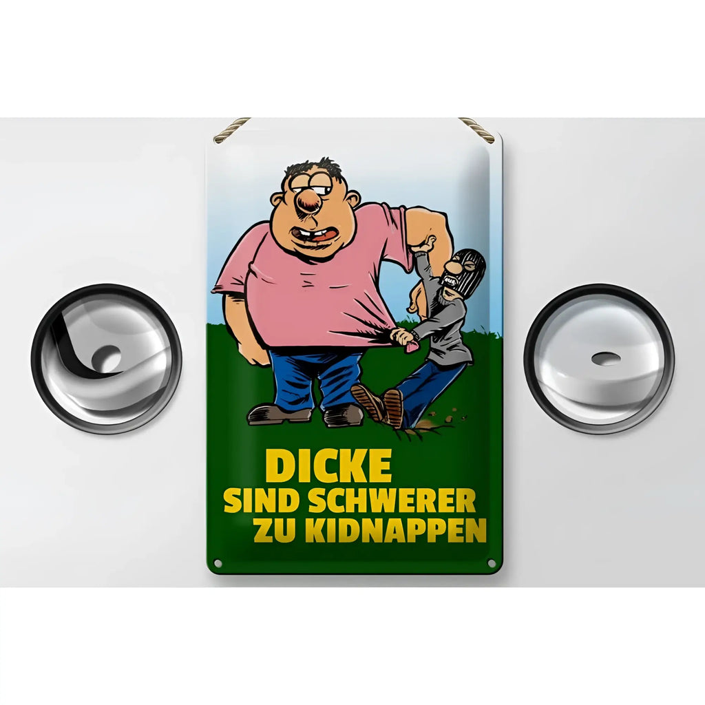 Grünes blechschild 20x30cm mit cartoon zweier männer und gelbem text dicke sind schwerer zu kidnappen