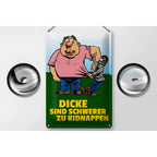 Grünes blechschild 20x30cm mit cartoon zweier männer und gelbem text dicke sind schwerer zu kidnappen