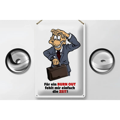 Weißes rechteckiges blechschild mit cartoon gestresstem businessmann und spruch für burnout fehlt mir die zeit