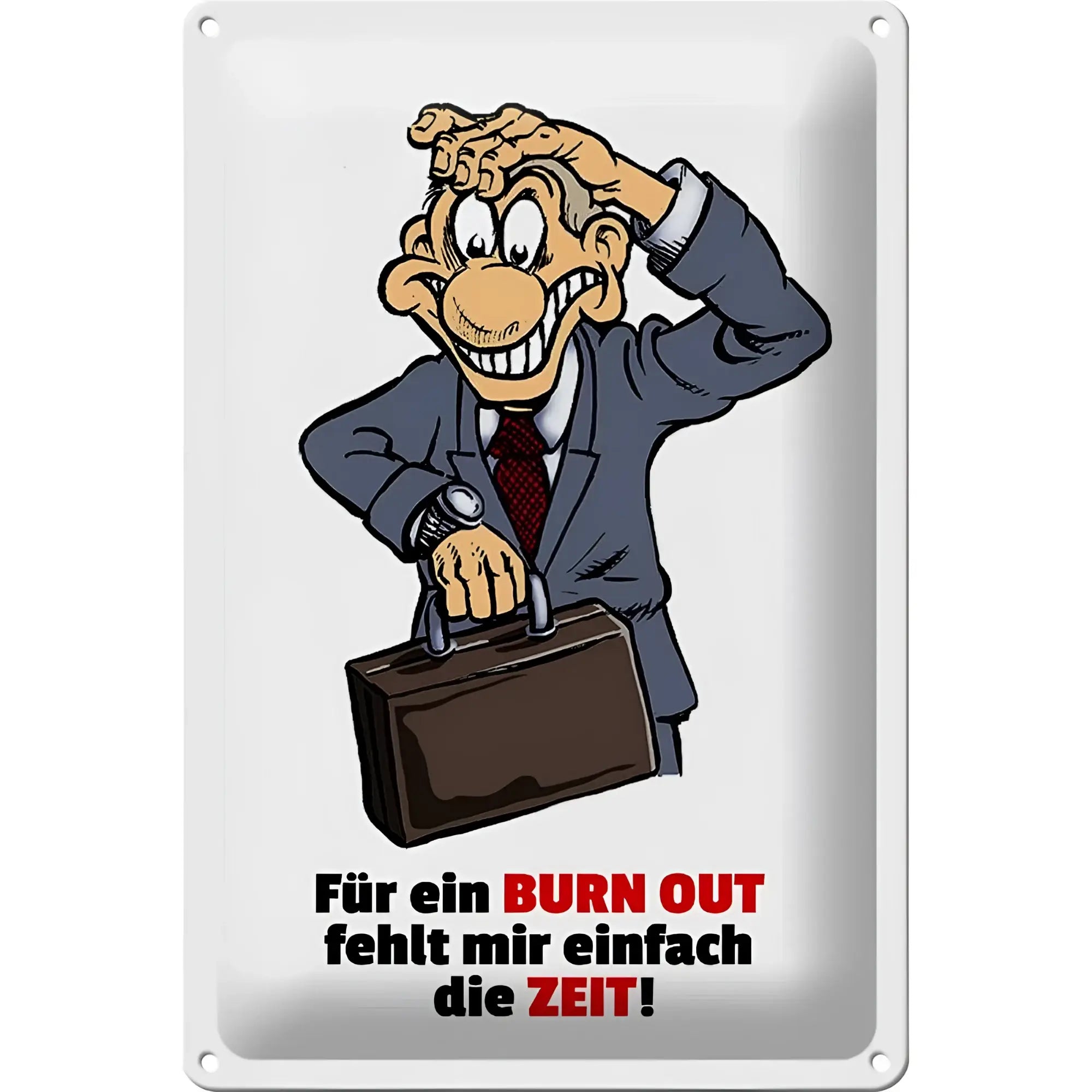 Weißes blechschild 20x30 cm mit cartoon stressigem geschäftsmann im grauen anzug und roter krawatte mit aktentasche