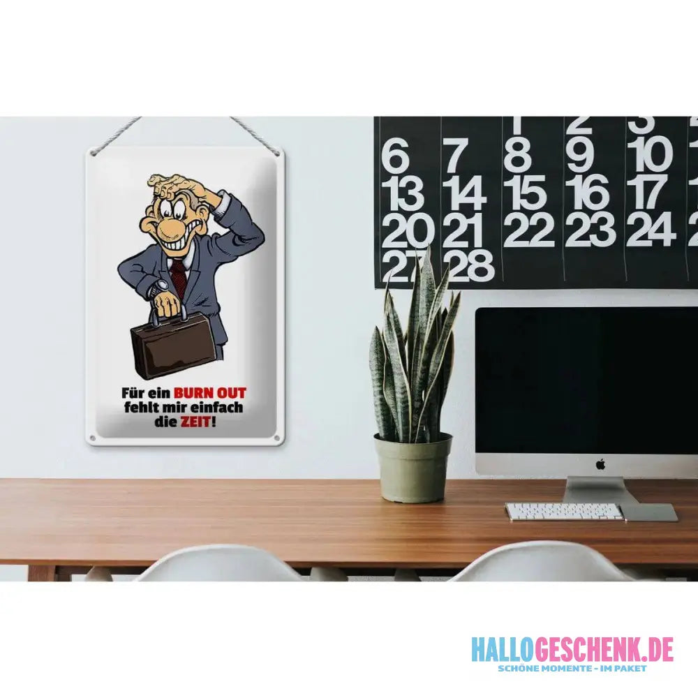 Blechschild Spruch 20x30cm Für Burnout fehlt mir die Zeit