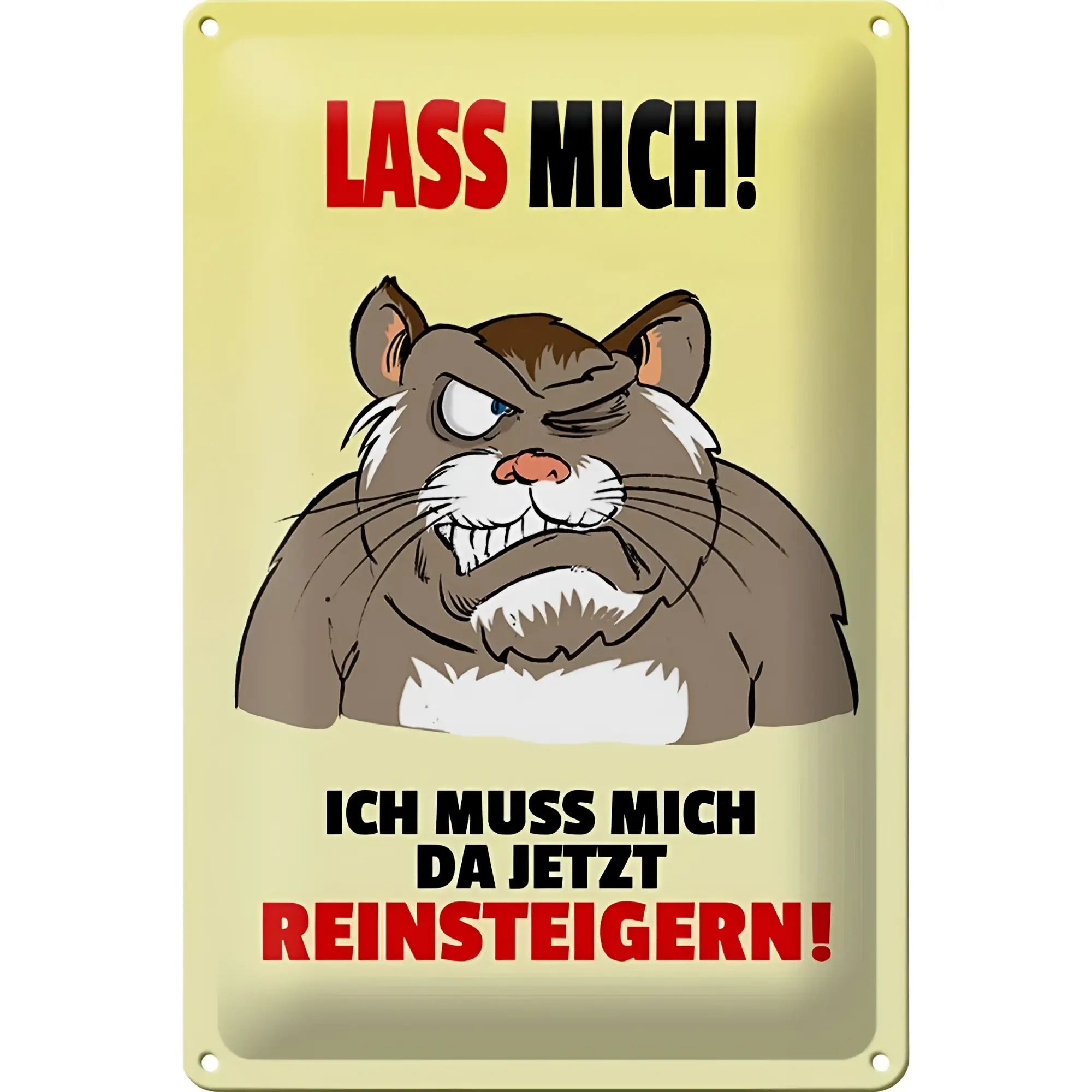 Gelbes metall blechschild mit wütendem hamster cartoon und rotem schwarzem spruch lass mich muss mich da reinsteigern 20x30cm