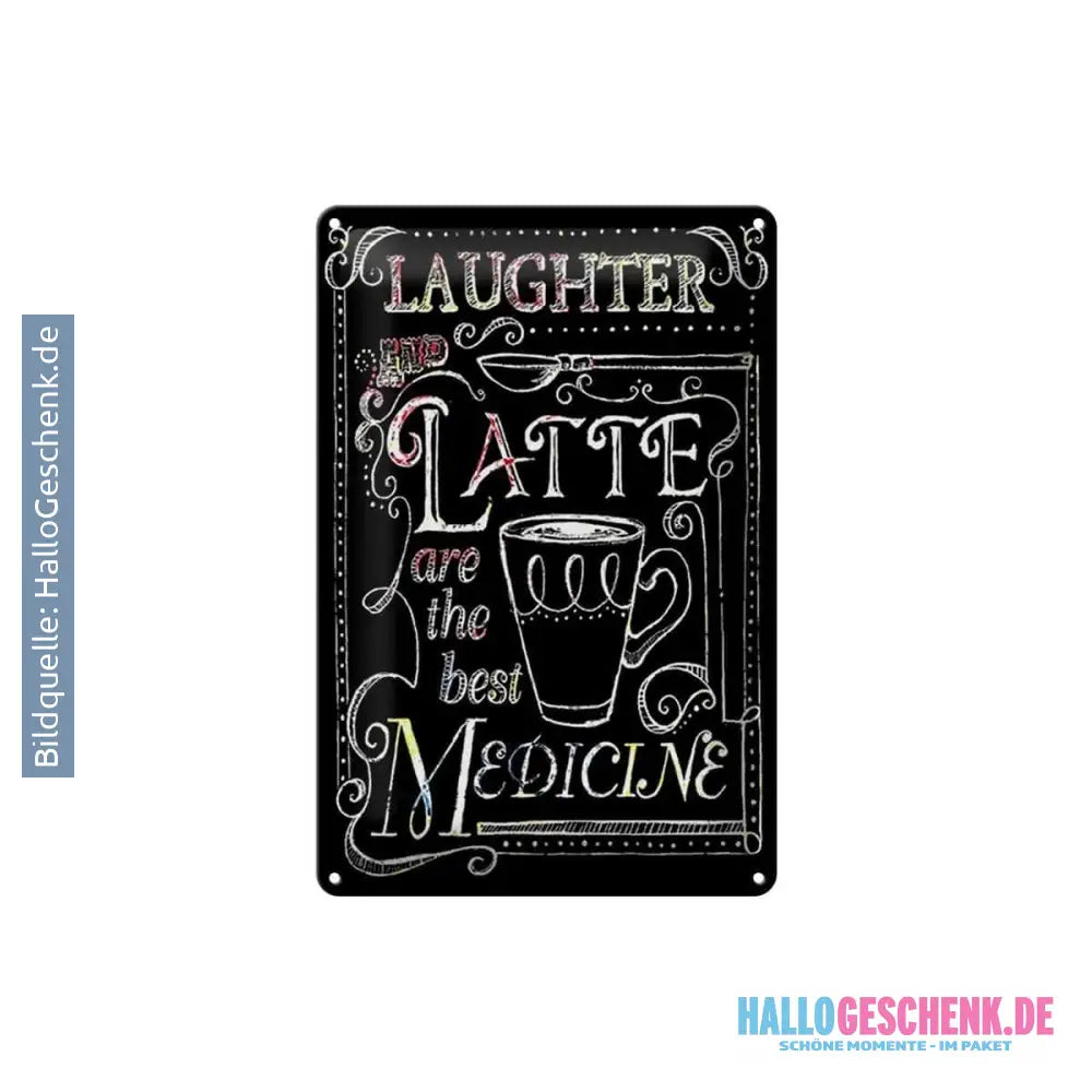 Blechschild Spruch 20x30cm Laughter and Latte are the best