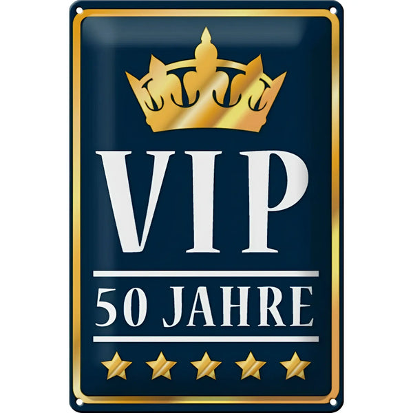 Blechschild spruch 20x30cm navyblau metall mit goldrand goldkrone vip 50 jahre jubiläum feier mit sternen