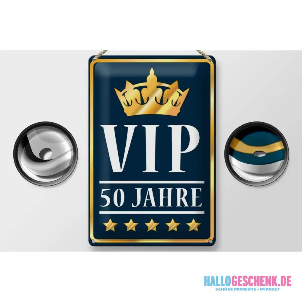 Blechschild Spruch 20x30cm VIP 50 Jahre Jubiläum Feier