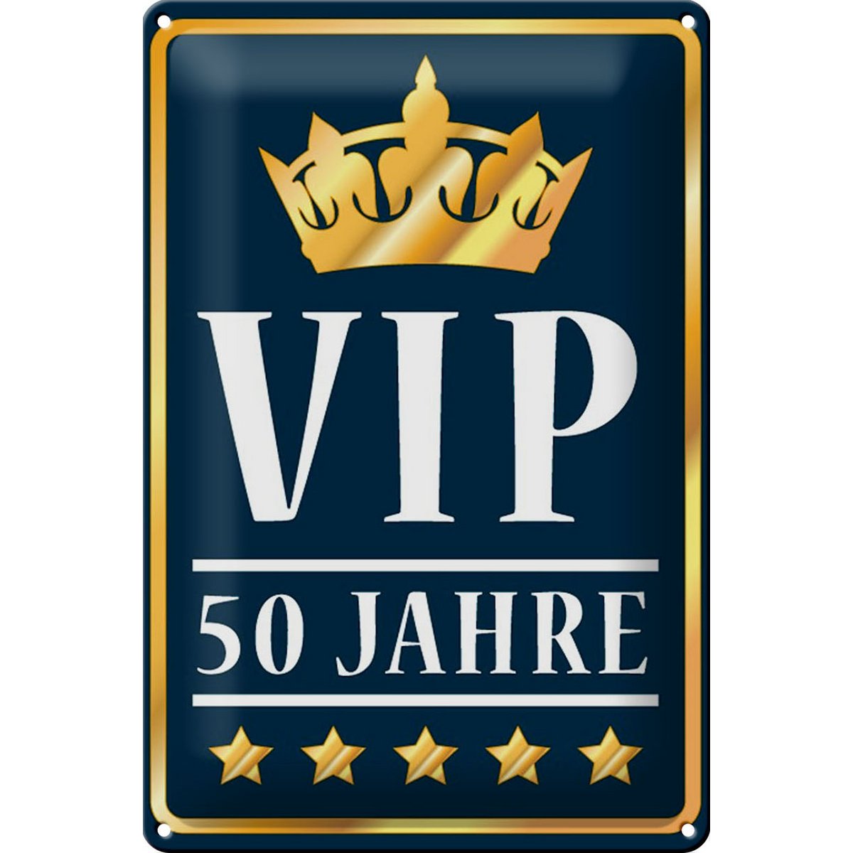 Blechschild Spruch 20x30cm VIP 50 Jahre Jubiläum Feier - HalloGeschenk.de