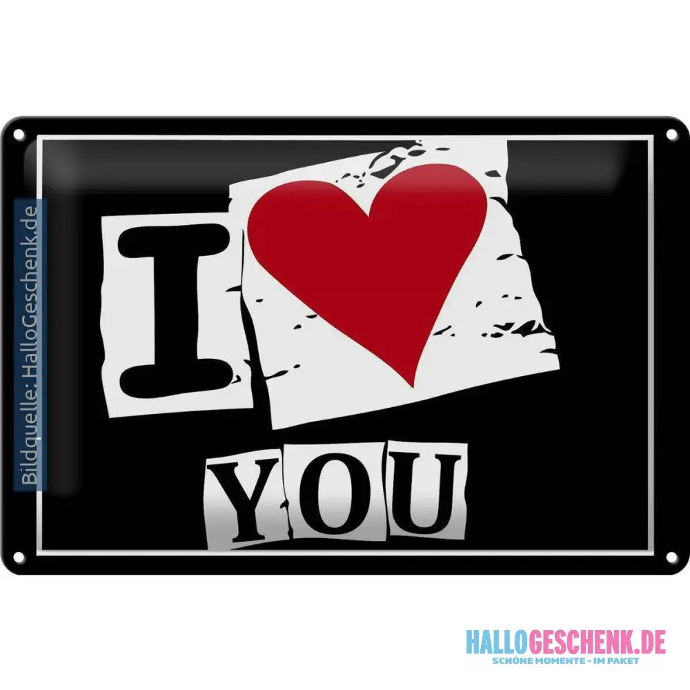 Blechschild Spruch 30x20cm I Love You Herz