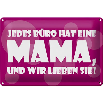 Vibranter magentafarbener blechschild 30x20cm mit weißem spruch jedes büro hat eine mama und liebevollem design