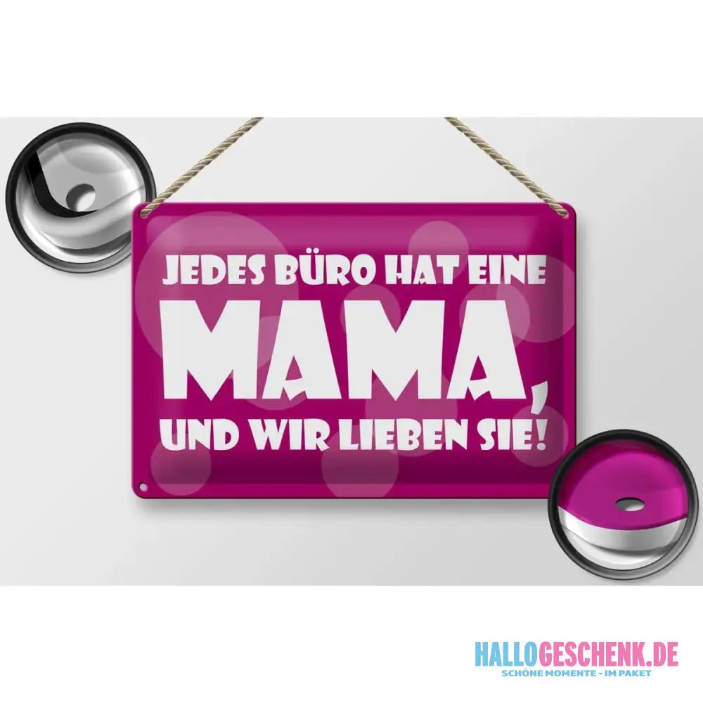 Blechschild Spruch 30x20cm Jedes Büro hat eine Mama