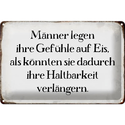 Ein rechteckiges weißes blechschild aus metall mit schwarzem deutschen spruch männer legen gefühle auf eis