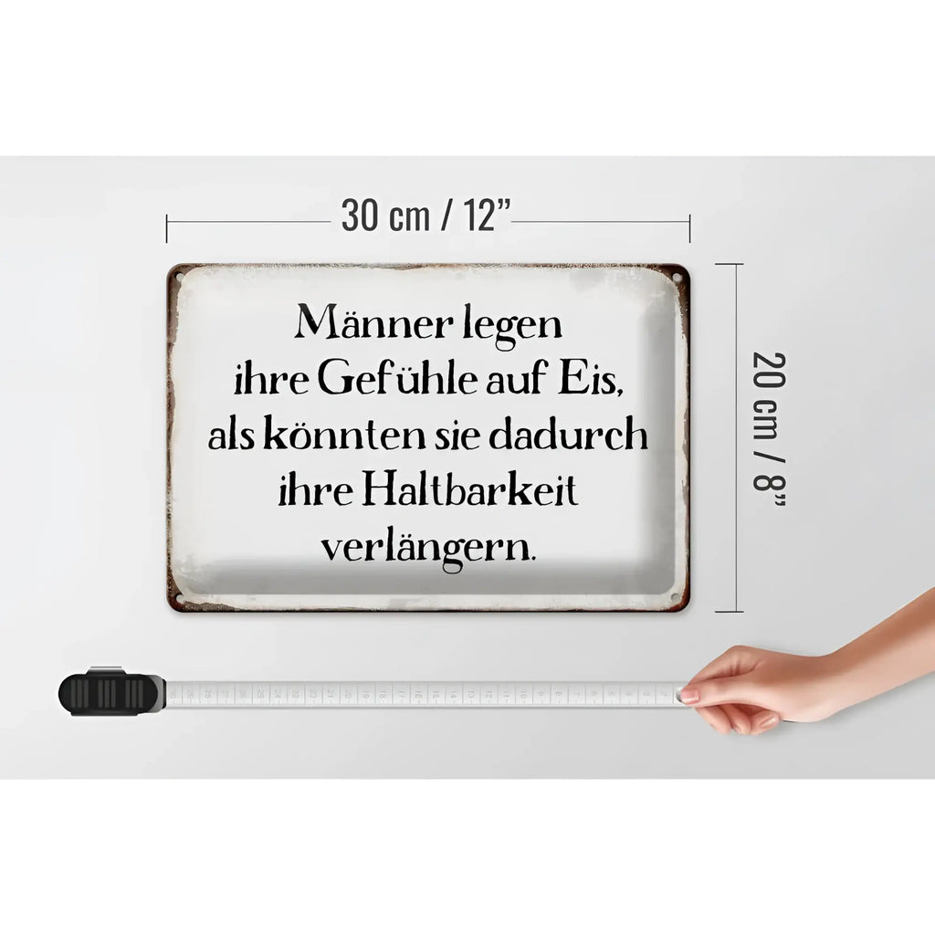 Rechteckiges weißes blechschild mit schwarzem deutschen spruch und rostigen metall kanten 30x20cm männer legen gefühle auf eis