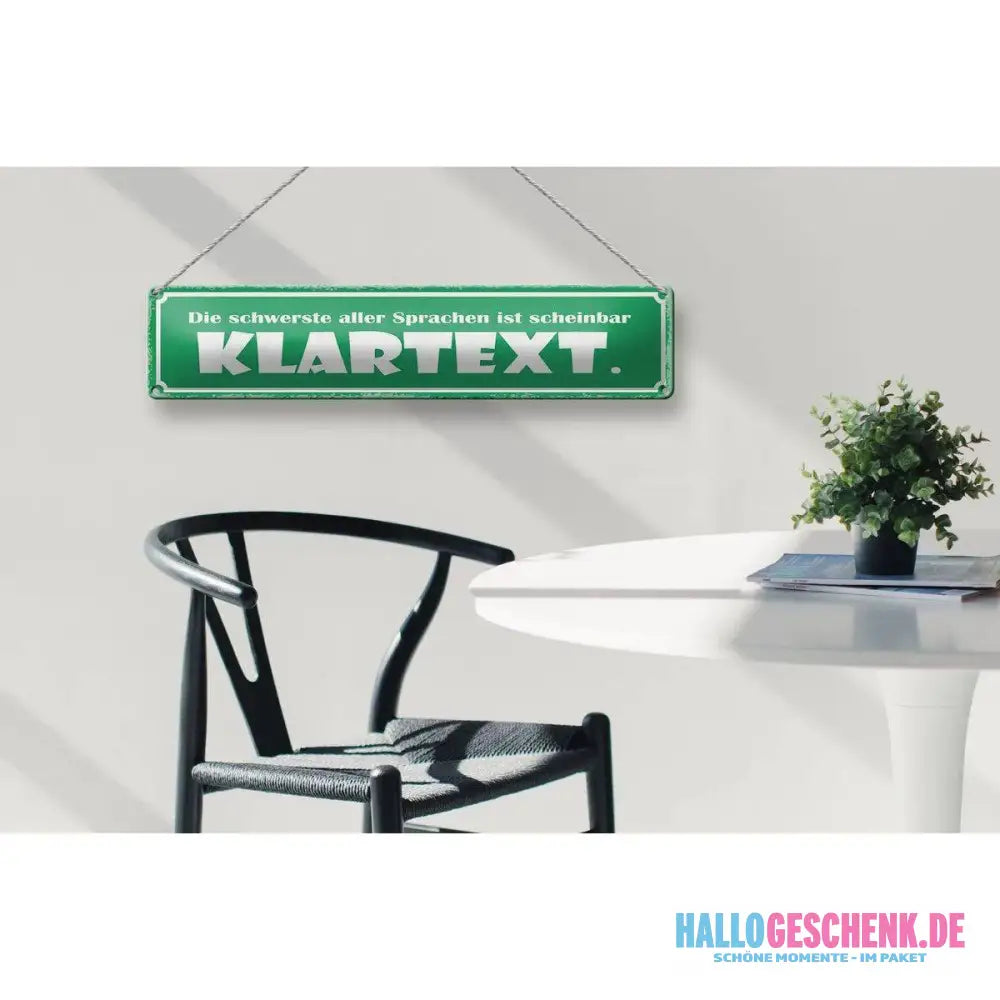 Blechschild Spruch 46x10 cm Die schwerste Sprache Klartext Deko Schild
