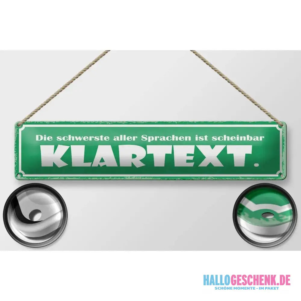 Blechschild Spruch 46x10 cm Die schwerste Sprache Klartext Deko Schild