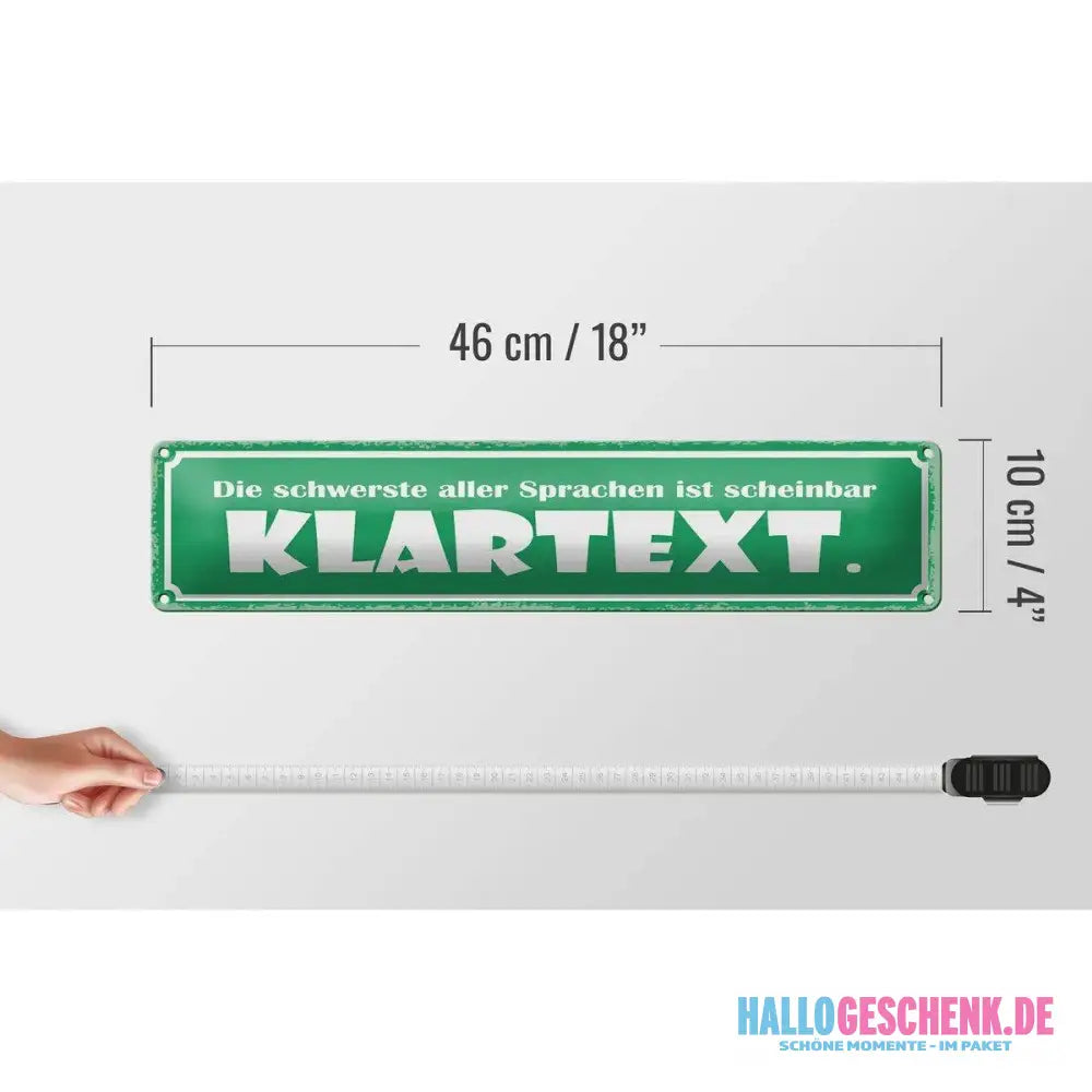 Blechschild Spruch 46x10 cm Die schwerste Sprache Klartext Deko Schild
