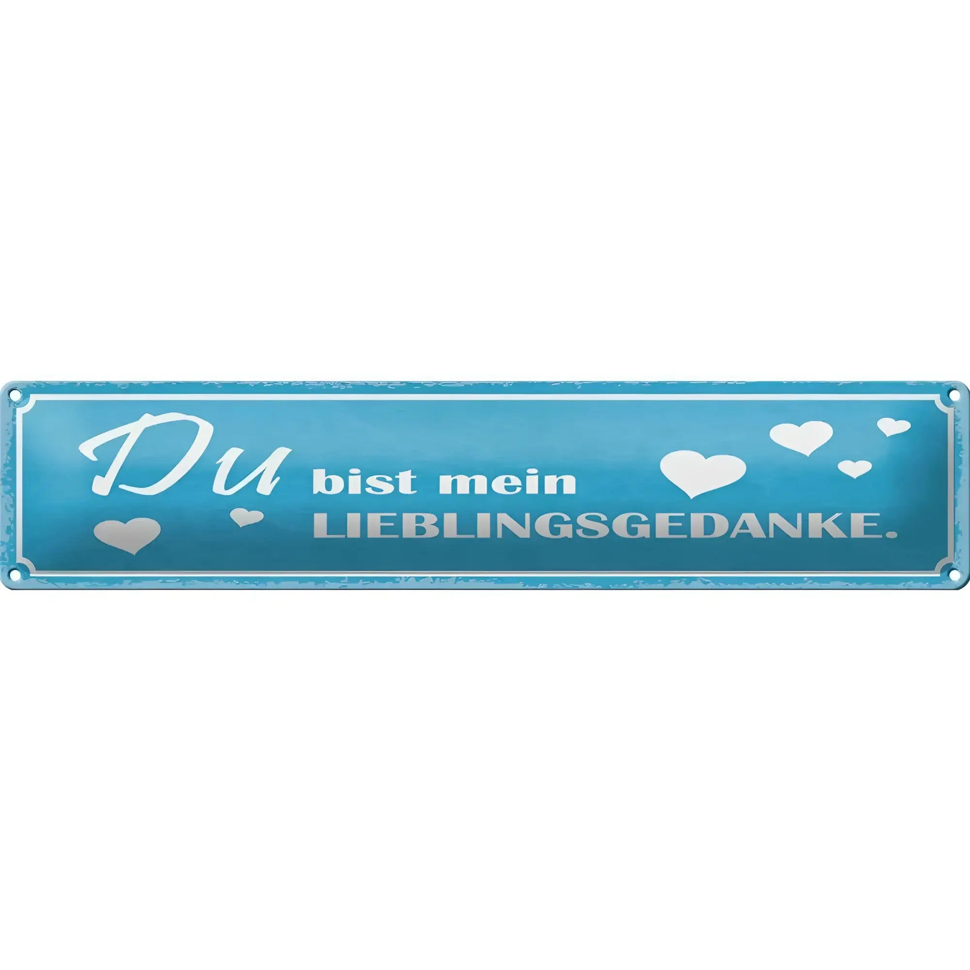Leichtblaues blechschild mit weißem schriftzug du bist mein lieblingsgedanke und herzmotiven 46x10 cm