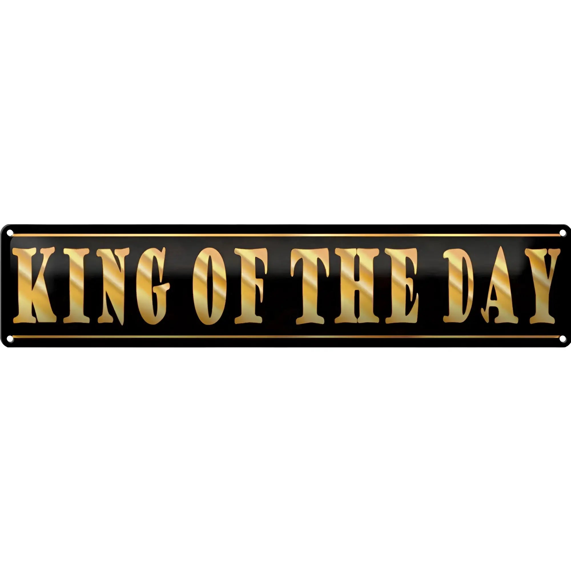 Schwarzes blechschild mit goldener folienbeschriftung king von day für dekoration 46x10 cm