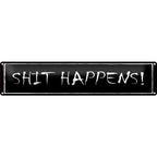 Black enamel blechschild with white chalk style lettering reading shit happens metal decor gift 46x10 cm