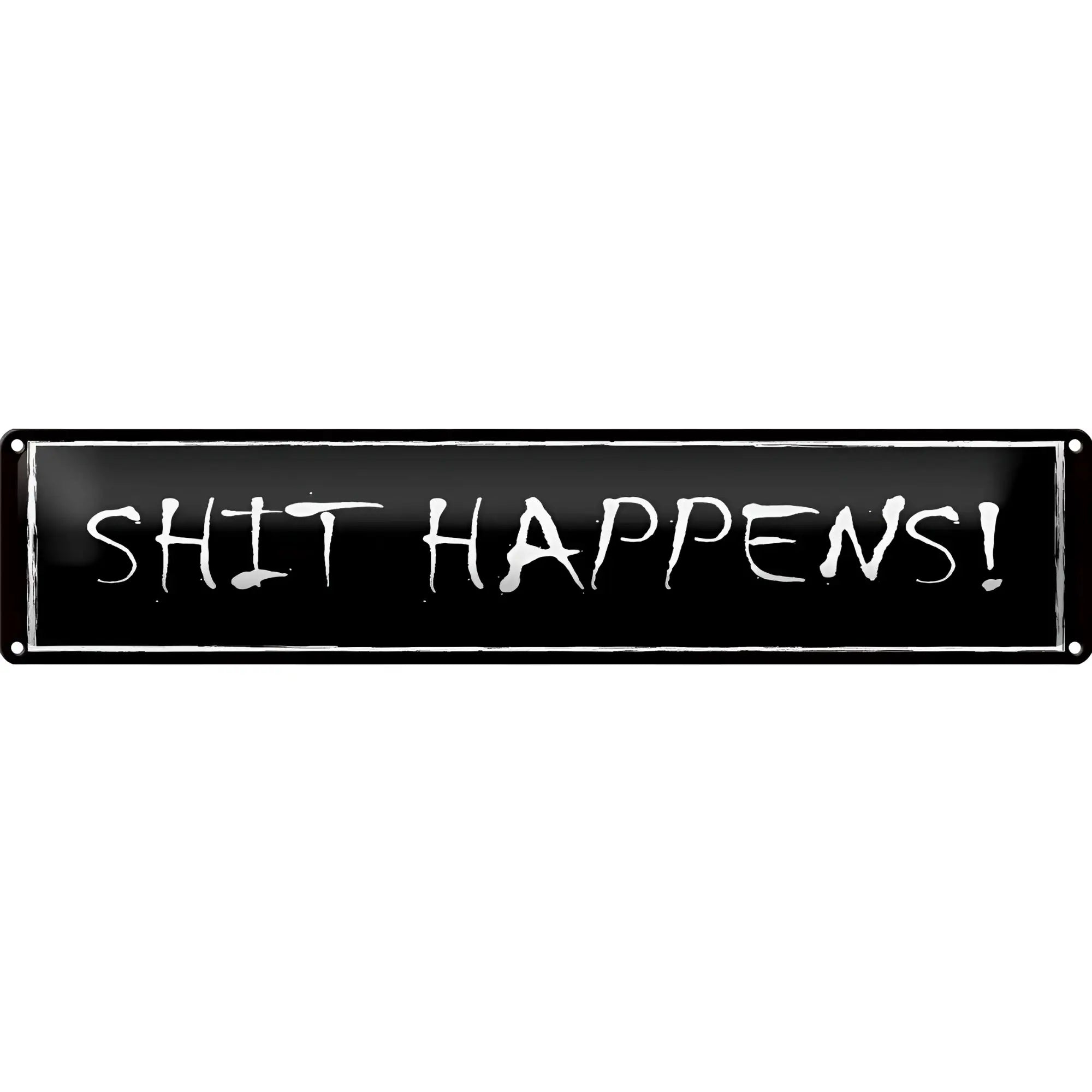 Black enamel blechschild with white chalk style lettering reading shit happens metal decor gift 46x10 cm