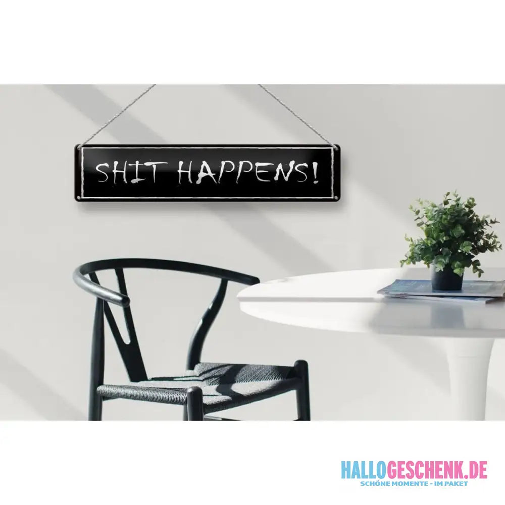 Blechschild Spruch 46x10 cm Shit happens Geschenk Metall Deko Schild