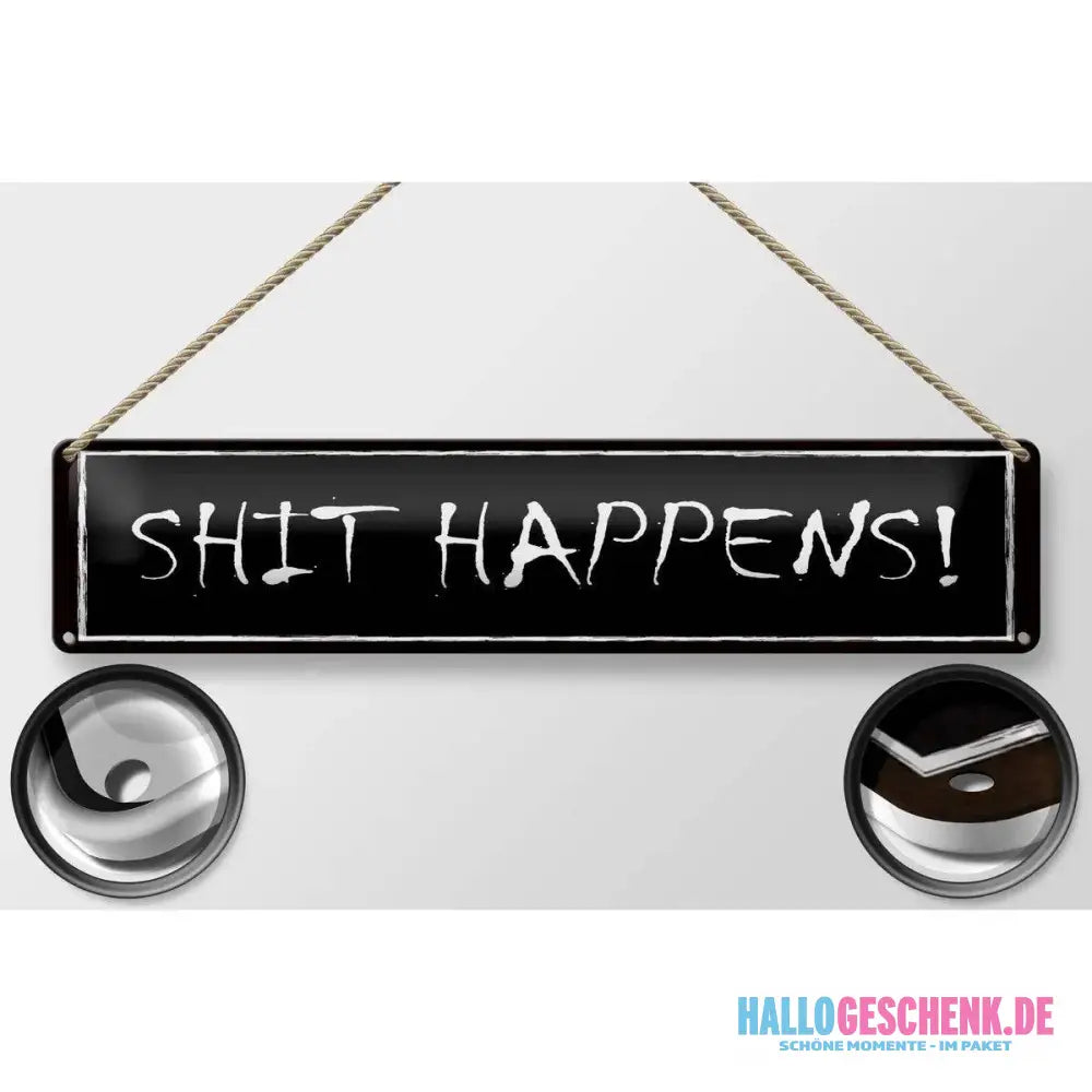 Blechschild Spruch 46x10 cm Shit happens Geschenk Metall Deko Schild