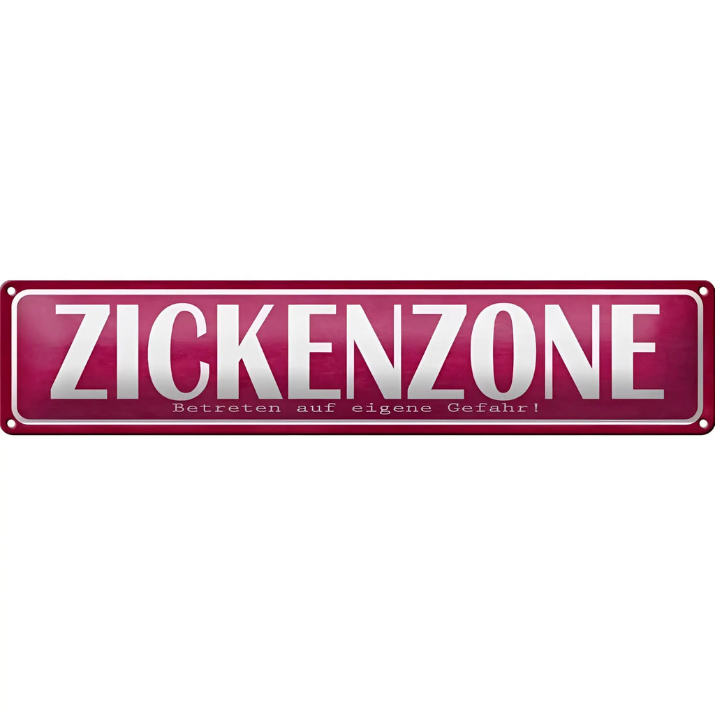 Maroonfarbenes rechteckiges blechschild mit weißer schrift zickenzone und kleinerem text zur deko und warnung