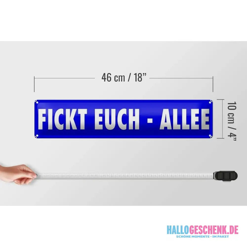 Blechschild Spruch 46x10cm F***t euch Allee Geschenk lustig Deko Schild