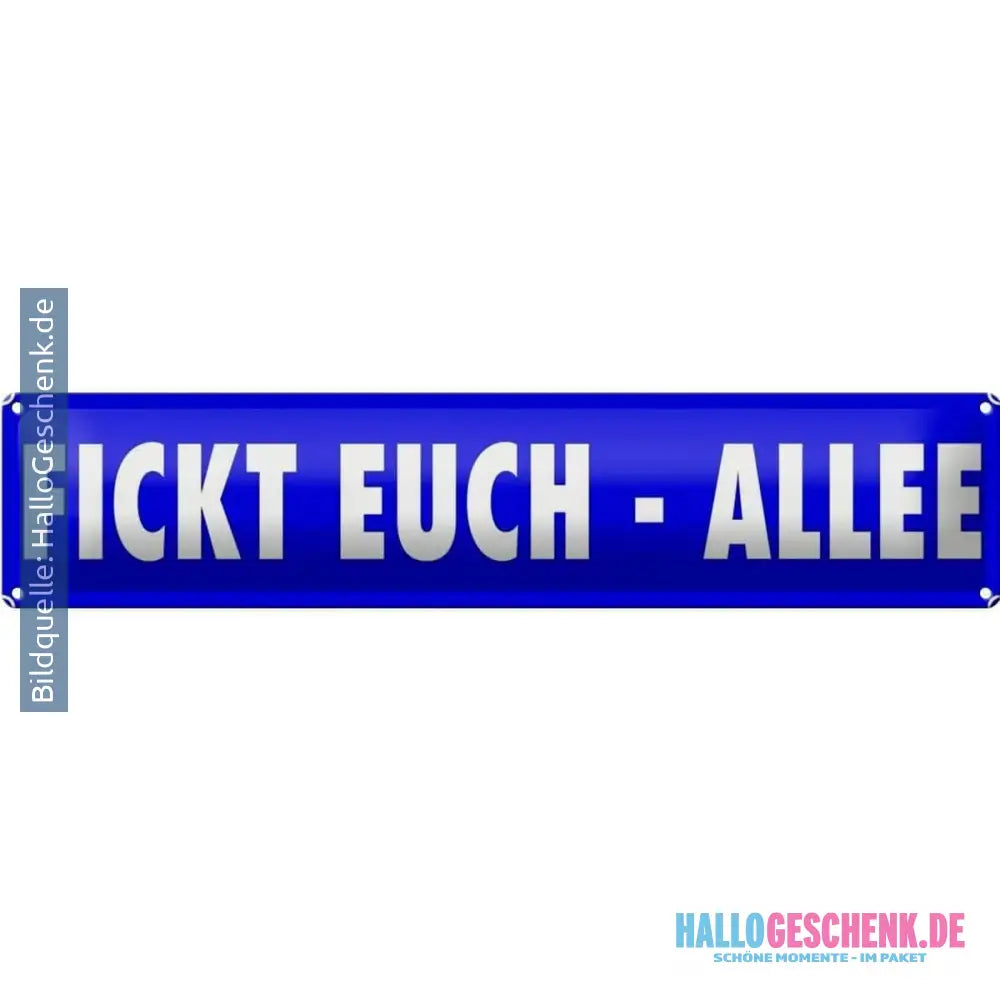 Blechschild Spruch 46x10cm F***t euch Allee Geschenk lustig Deko Schild