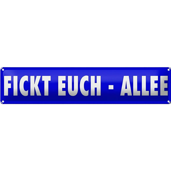 Blaues blechschild 46x10cm mit weißer schrift fickt euch allee lustiges deko geschenk