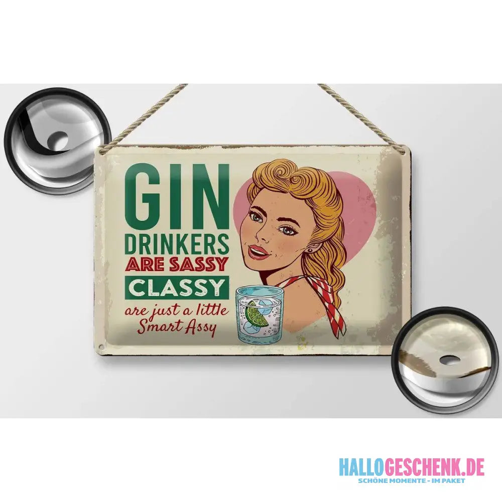 Blechschild Spruch Gin Drinkers are sassy classy 30x20cm
