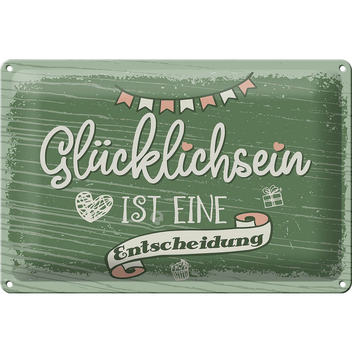 Blechschild Spruch Glücklichsein ist Entscheidung 30x20cm