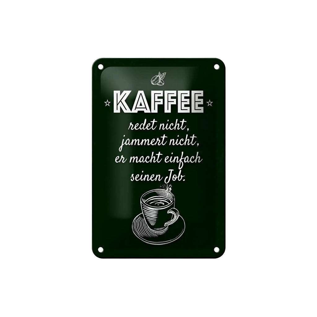 Dunkelgrünes rechteckiges blechschild mit weißer gravur kaffeetasse und spruch kaffe jammert nicht macht job 12x18cm