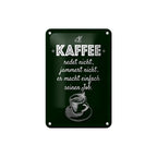 Dunkelgrünes rechteckiges blechschild mit weißer gravur kaffeetasse und spruch kaffe jammert nicht macht job 12x18cm