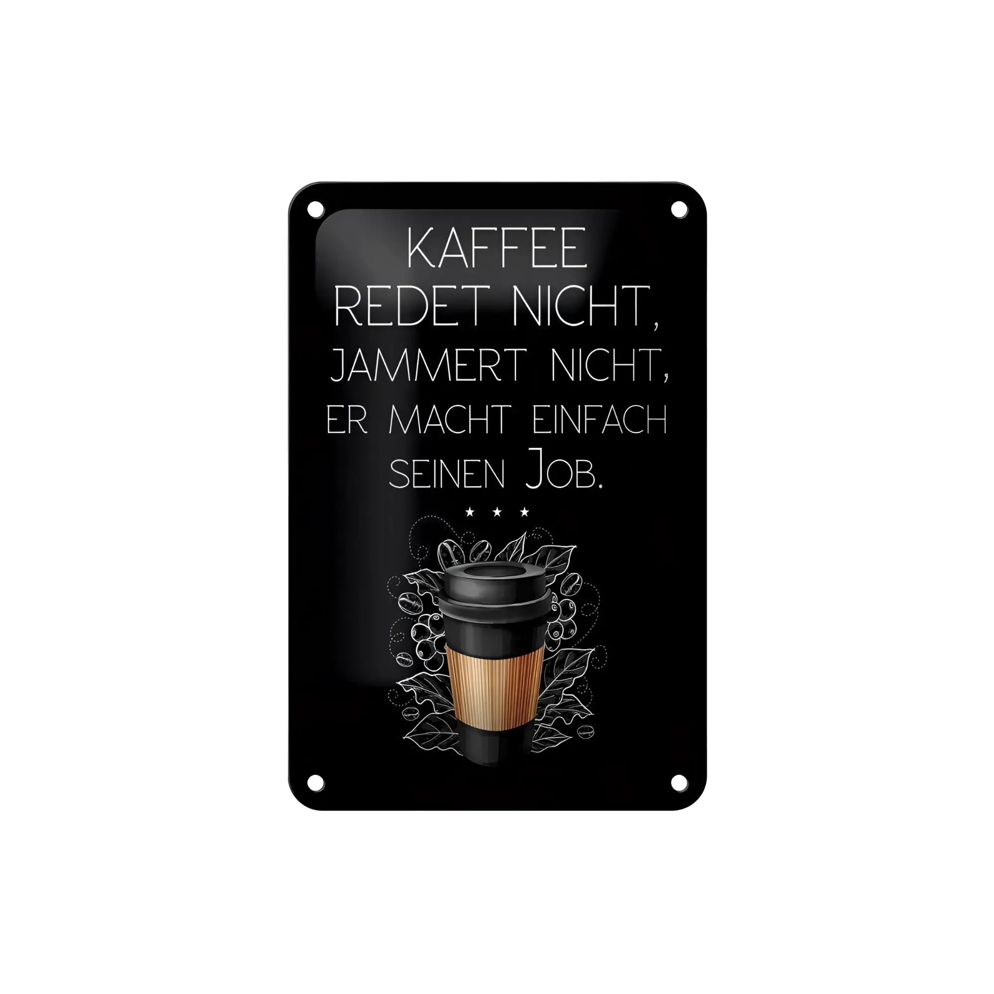 Schwarzes blechschild mit weißem text und kaffeetasse skizze umgeben von bohnen 12x18cm spruch kaffee redet nicht macht seinen job