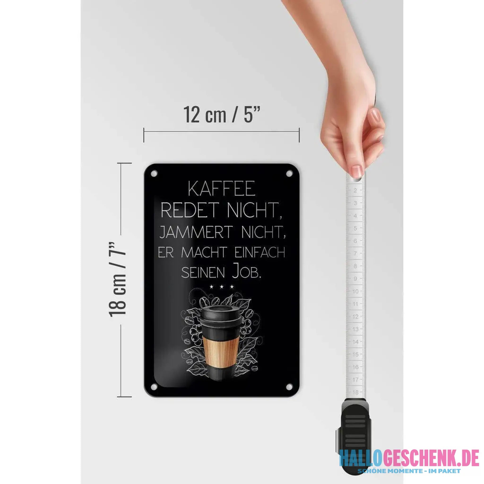 Blechschild Spruch Kaffee redet nicht macht seinen Job 12x18cm Schild
