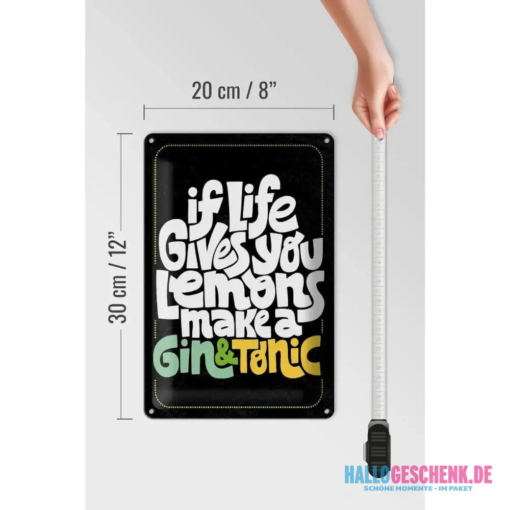 Blechschild Spruch Life gives Lemons make Gin & Tonic 20x30cm