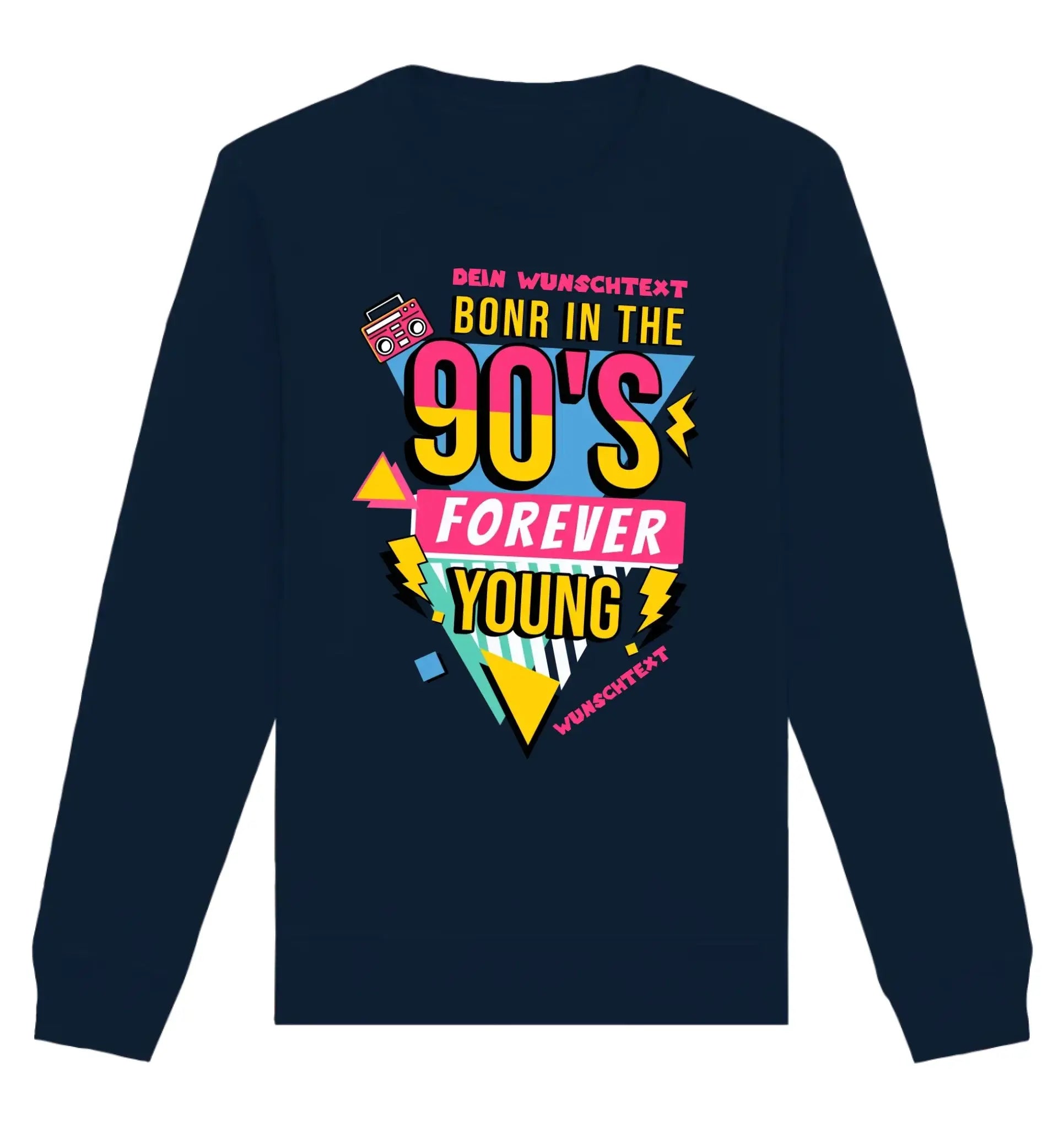 Born in the 90s • mehrere Artikel • ’Statement-Collection’ • Wunschtext • Mein Motiv • Retro - Unisex Sweatshirt • Bio