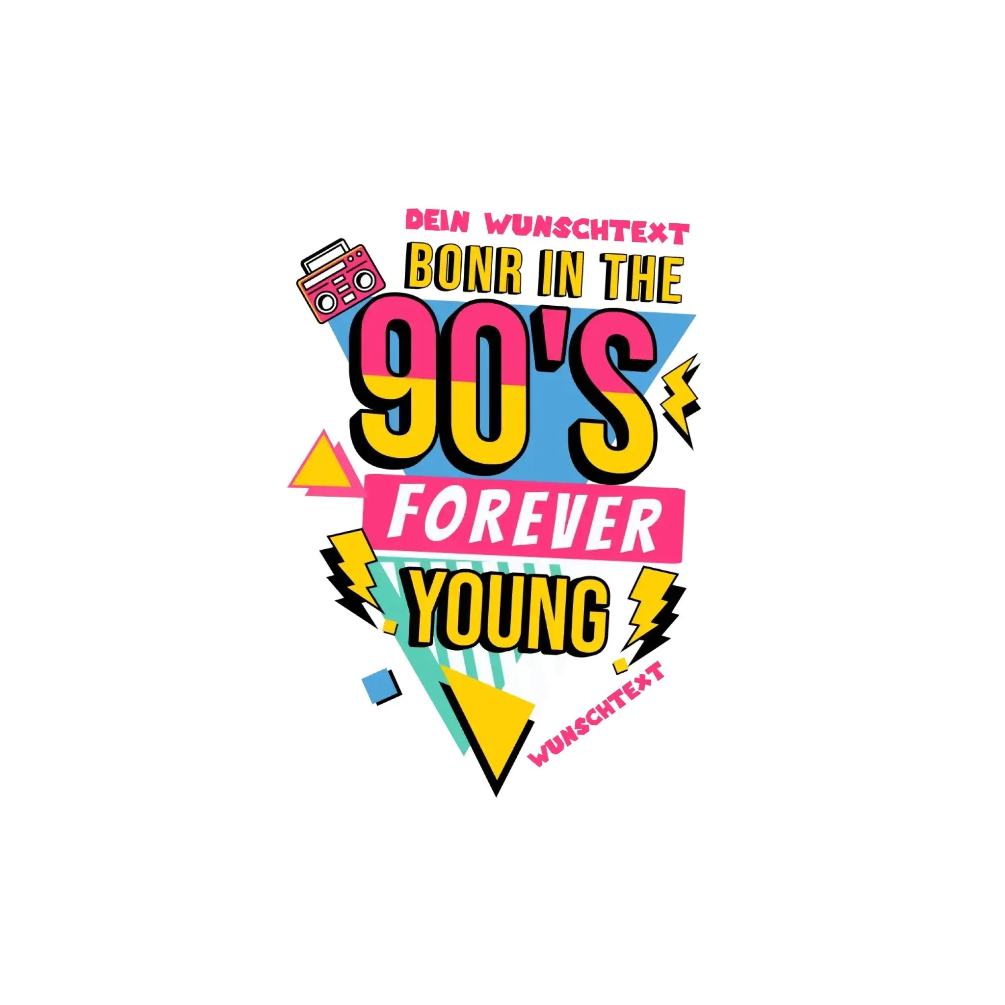 Born in the 90s • mehrere Artikel • ’Statement-Collection’ • Wunschtext • Mein Motiv • Retro - personalisierbare Motive