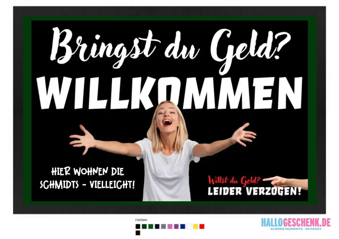 Bringst du Geld? • Fußmatte • Exklusivdesign • personalisiert