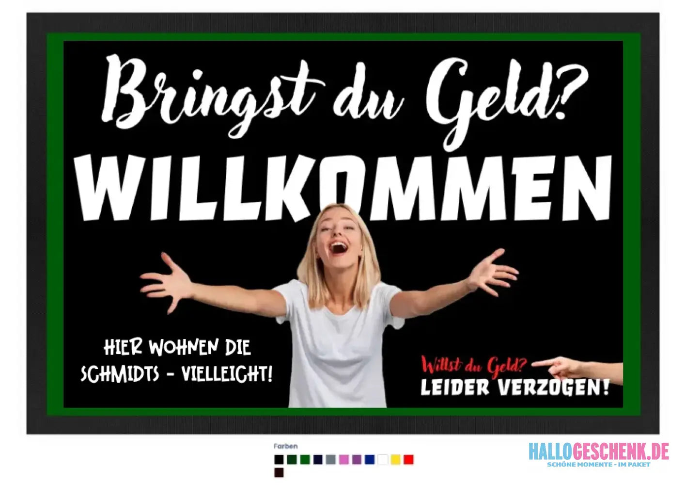 Bringst du Geld? • Fußmatte • Exklusivdesign • personalisiert