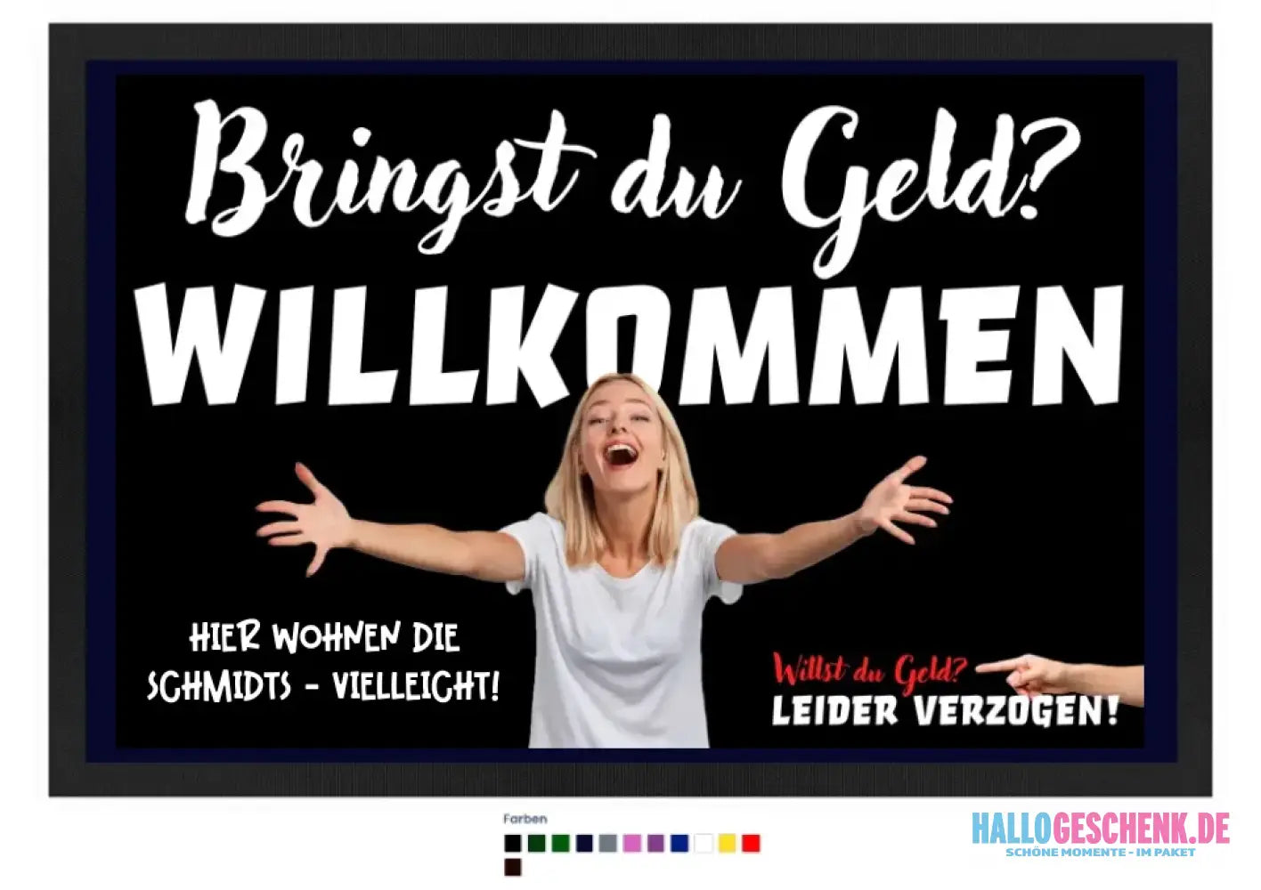 Bringst du Geld? • Fußmatte • Exklusivdesign • personalisiert
