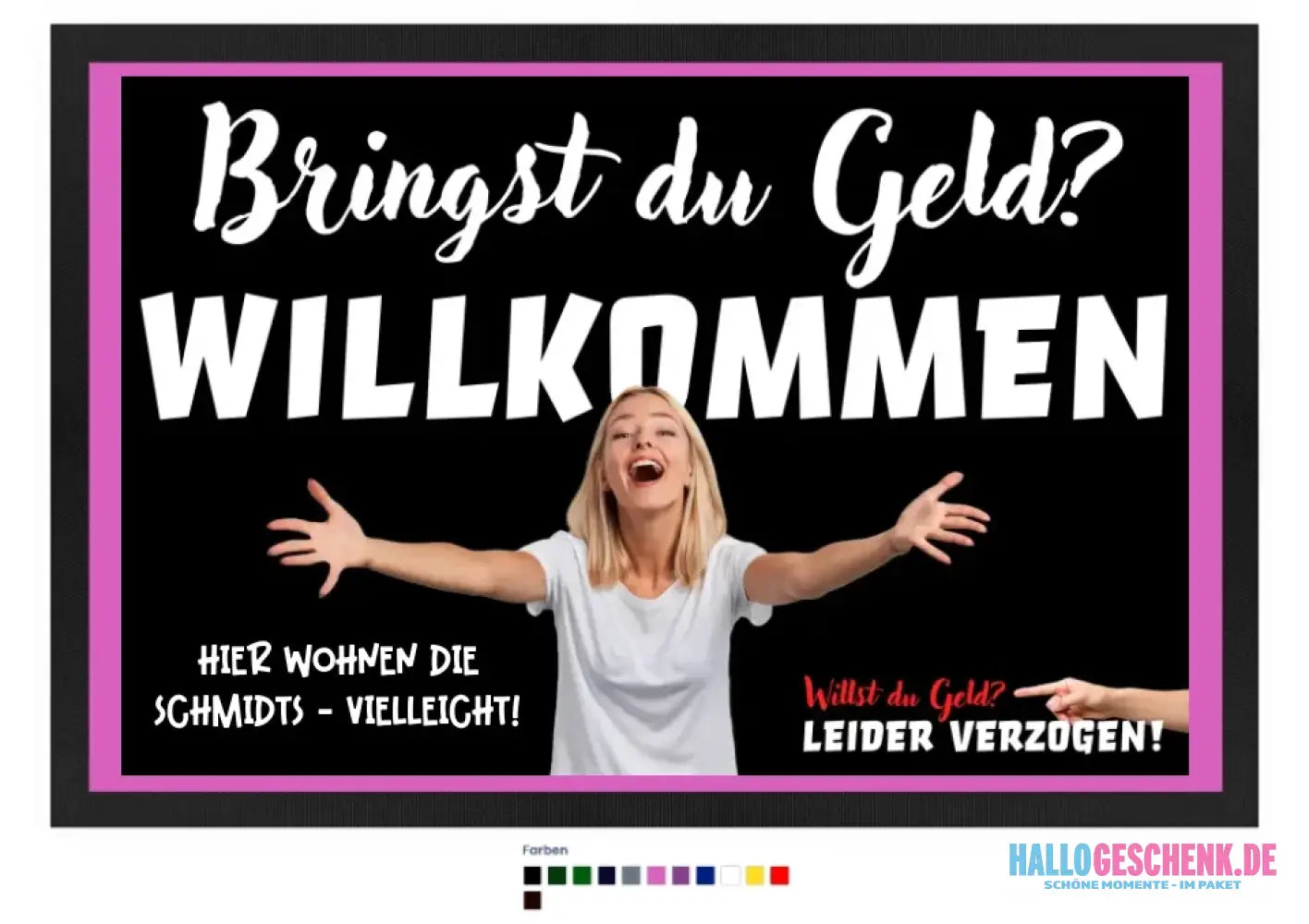 Bringst du Geld? • Fußmatte • Exklusivdesign • personalisiert
